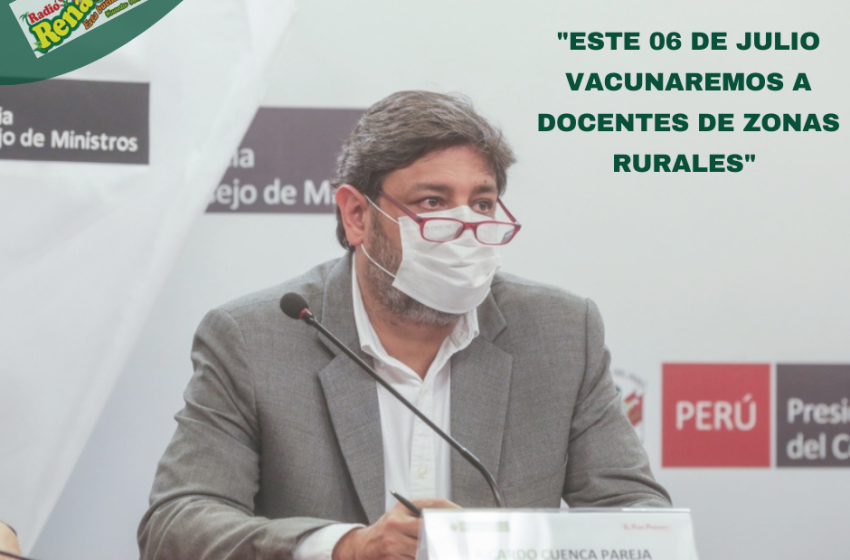  Este 6 de julio empezará la vacunacion contra la COVID-19 a docentes de zonas rurales..!!